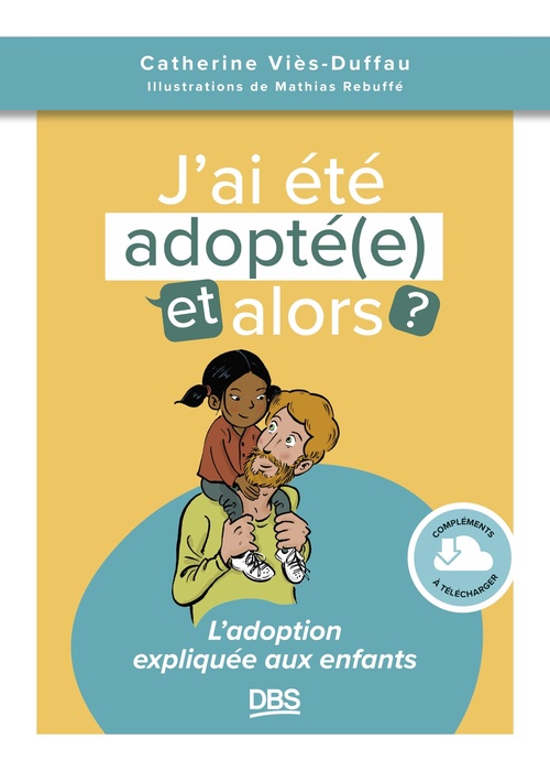 ebook cover of J´ai été adopté(e), et alors ?, by Catherine  Viès-Duffau