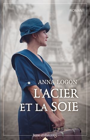 ebook cover of L'acier et la soie, by Anna Logon