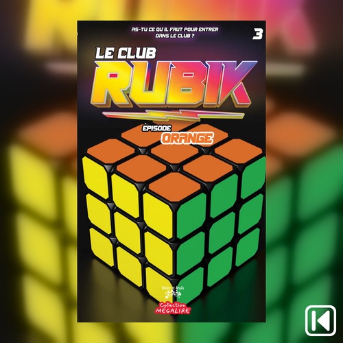 Couverture audiobook de Le Club Rubik Livre 3, de Marie-Soleil Hebert