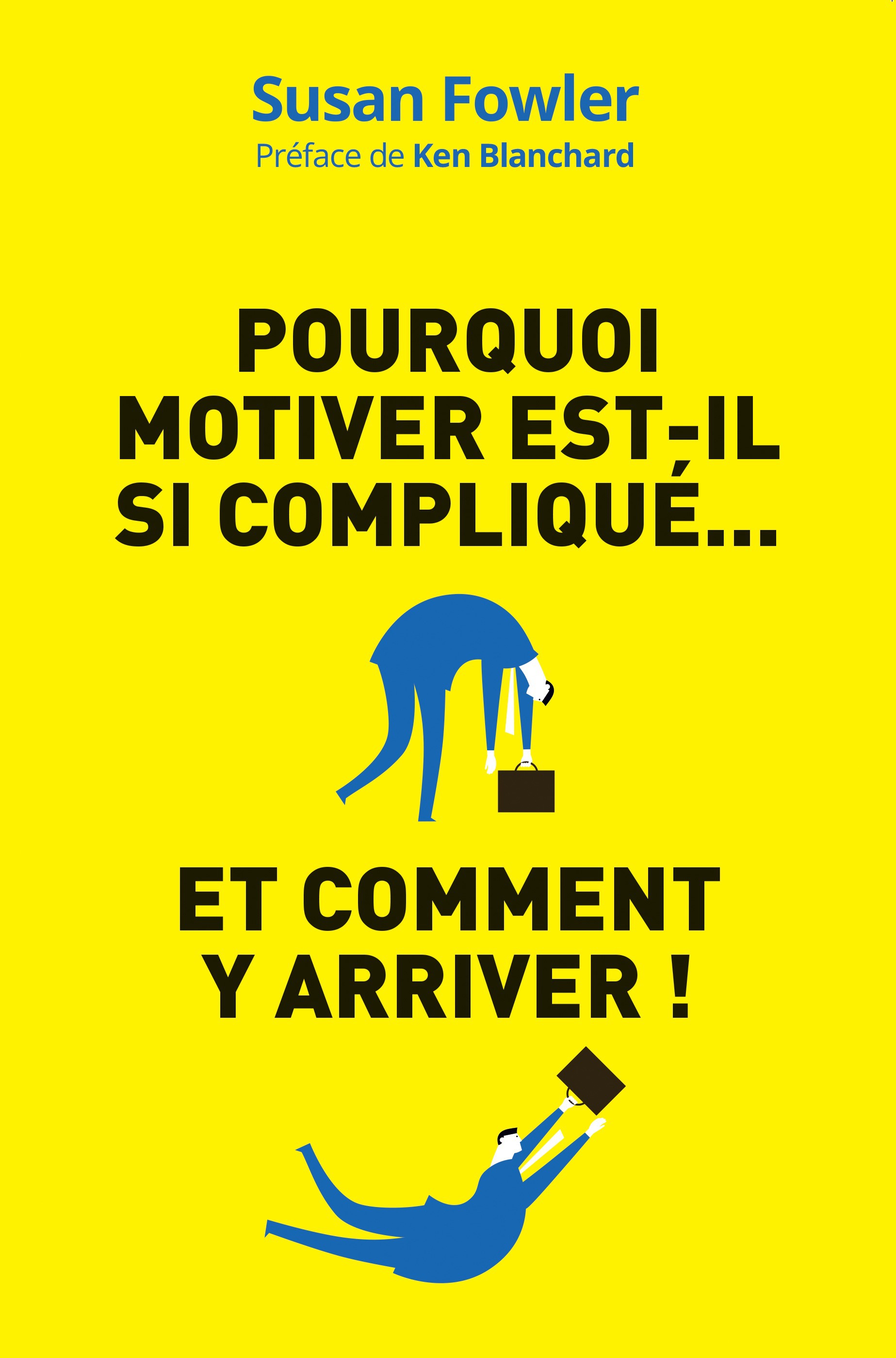 Couverture ebook de Pourquoi motiver est-il si compliqué..., de Fowler, Blanchard
