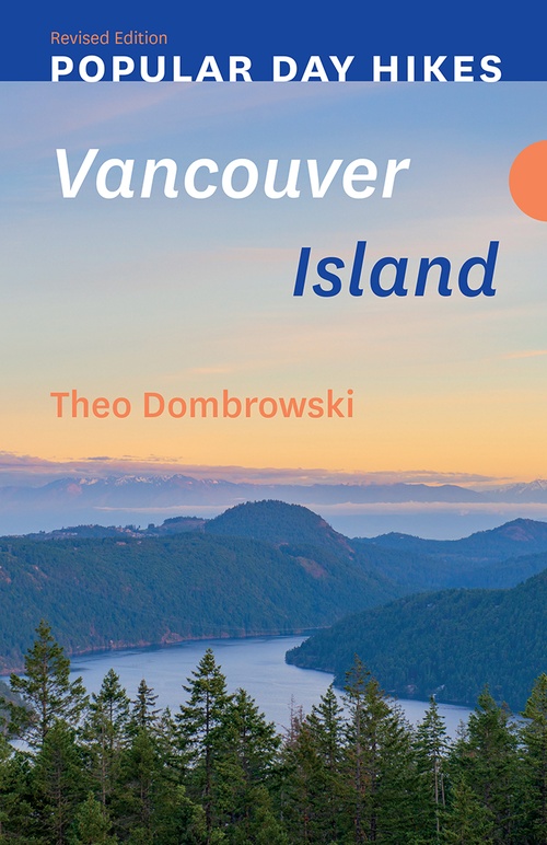 ebook cover of Popular Day Hikes: Vancouver Island - Revised Edition, by Theo Dombrowski