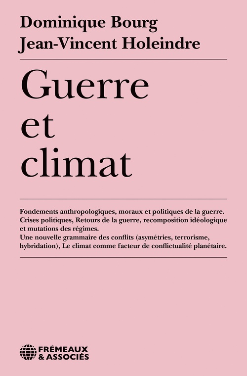 ebook cover of Guerre et climat. Fondements anthropologiques, moraux et politiques de la guerre, by Jean-Vincent Holeindre, Dominique Bourg