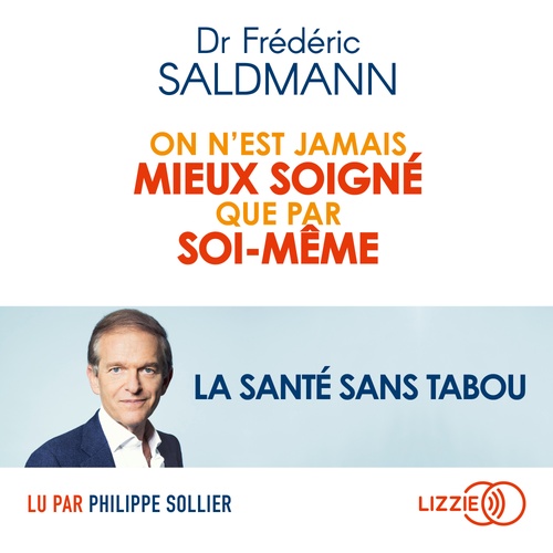 Couverture audiobook de On n'est jamais mieux soigné que par soi-même, de Frédéric Saldmann