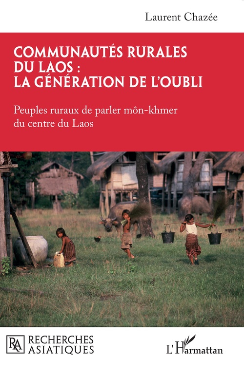 Couverture ebook de Communautés rurales du Laos : la génération de l´oubli, de Laurent Chazée