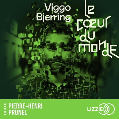 audiobook cover of Le coeur du monde, by Viggo Bjerring