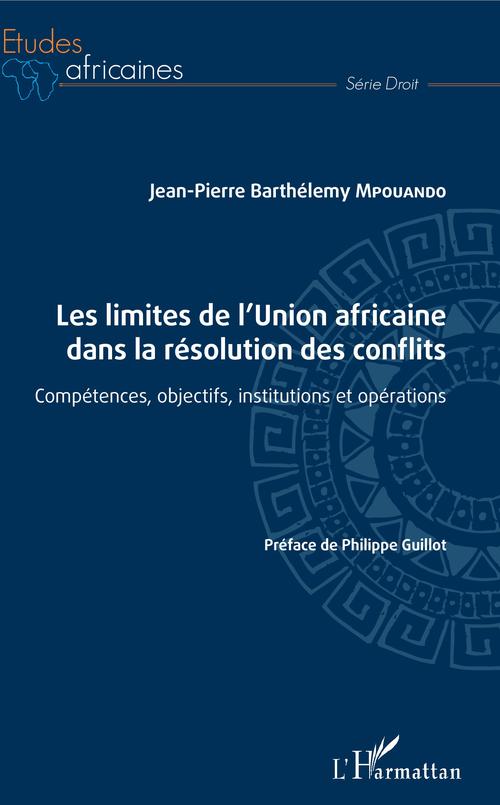 Couverture ebook de Les limites de l'Union africaine dans la résolution des conflits, de Mpouando Jean-Pierre