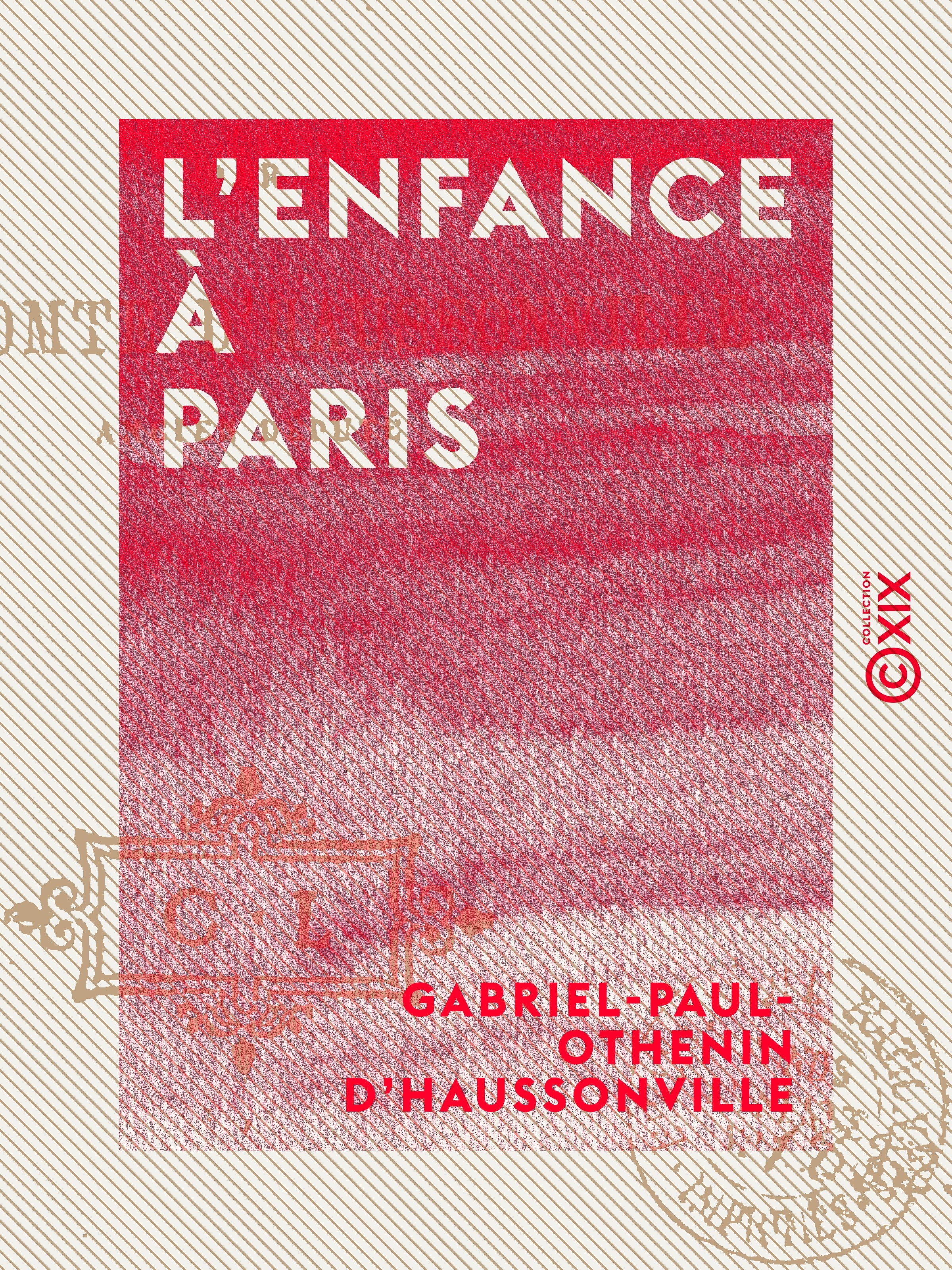 ebook cover of L'Enfance à Paris, by Gabriel-Paul-Othenin D' Haussonville