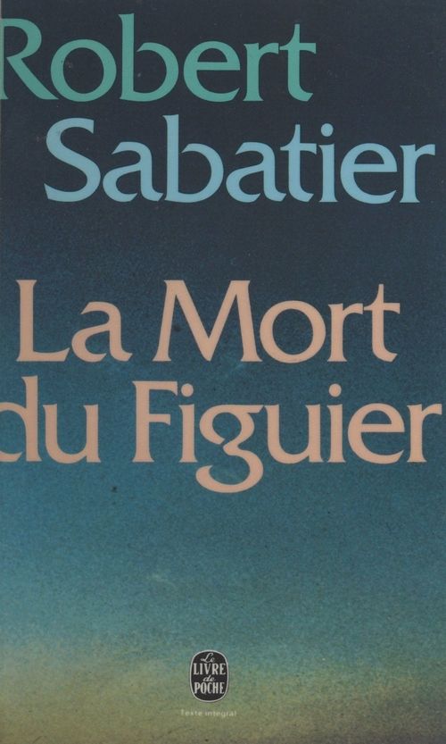 ebook cover of La mort du figuier, by Robert Sabatier