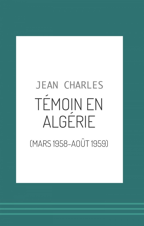 Couverture ebook de Témoin en Algérie, de Jean Charles