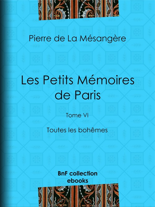 ebook cover of Les Petits Mémoires de Paris, by Henri Boutet, Pierre De La Mesangere