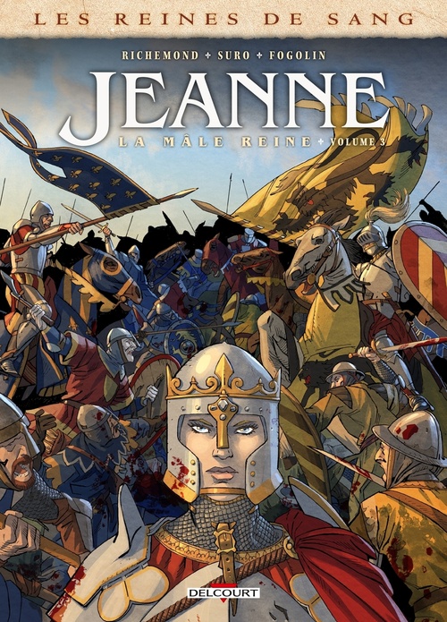Couverture ebook de Les Reines de sang - Jeanne, la Mâle Reine T03, de France Richemond, Michel Suro