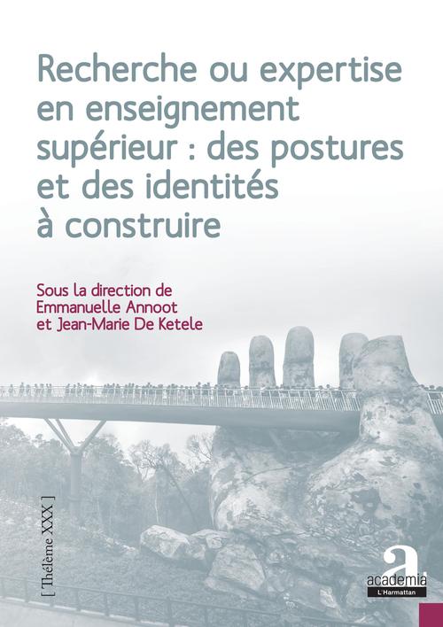 Couverture ebook de Recherche ou expertise en enseignement supérieur : des postures et des identités à construire, de Emmanuelle Annoot, Jean-Marie de Ketele