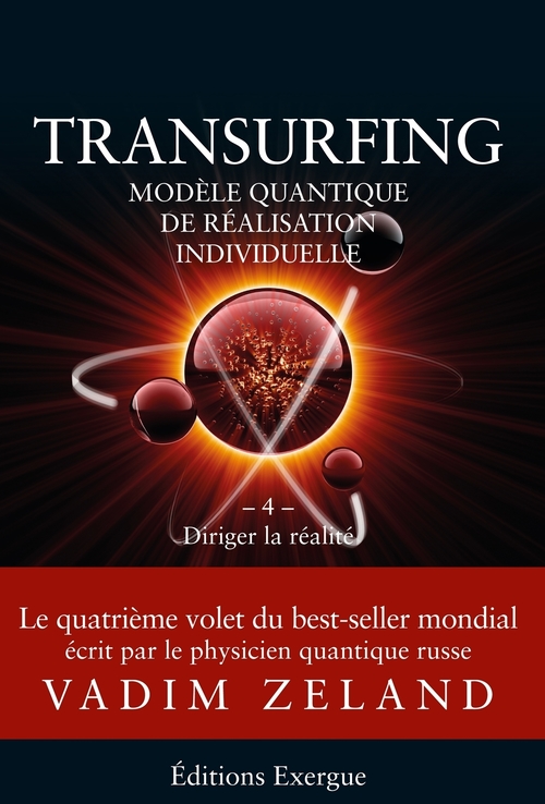 ebook cover of Transurfing T4 - Modèle quantique de réalisation individuelle - Diriger la réalité, by Vadim Zeland