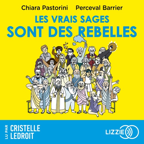 Couverture audiobook de Les vrais sages sont des rebelles, de Chiara Pastorini