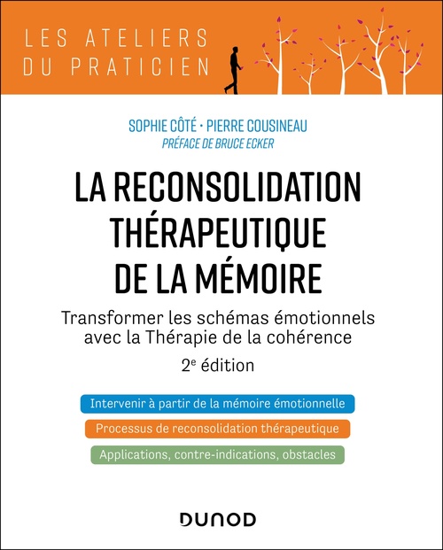 Couverture ebook de La reconsolidation thérapeutique de la mémoire - 2e éd., de Sophie Côté, Pierre Cousineau