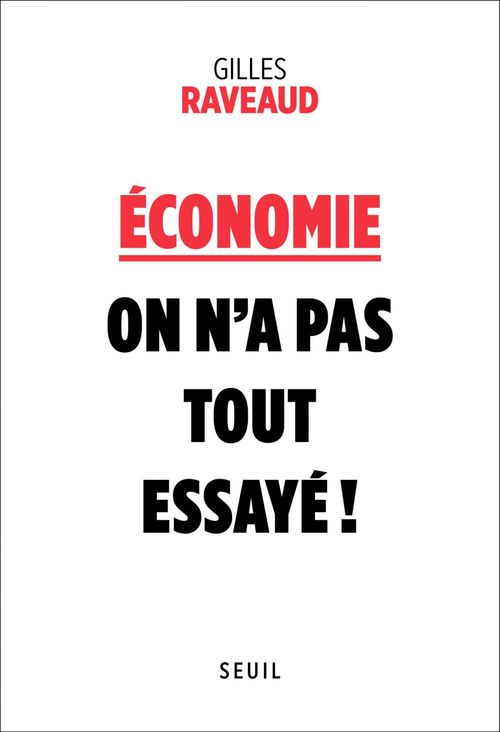 ebook cover of Economie : on n'a pas tout essayé !, by Gilles Raveaud