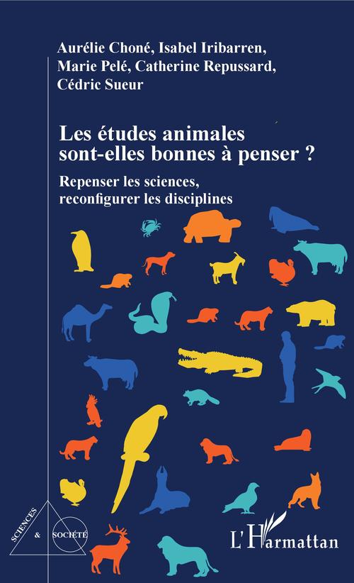ebook cover of Les études animales sont-elles bonnes à penser ?, by Aurélie Choné, Isabel Iribarren, Marie Pelé, Catherine Repussard, Cédric Sueur