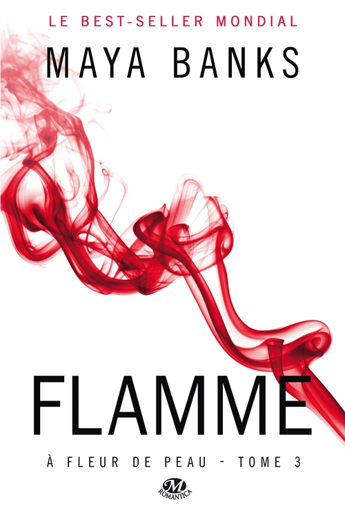 Couverture ebook de À Fleur de peau, T3 : Flamme (édition Canada), de Maya Banks