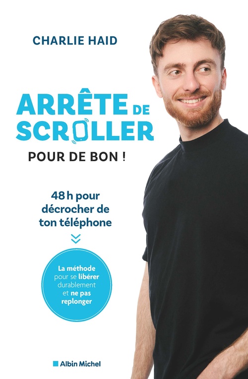 ebook cover of Arrête de scroller pour de bon !, by Charlie Haid