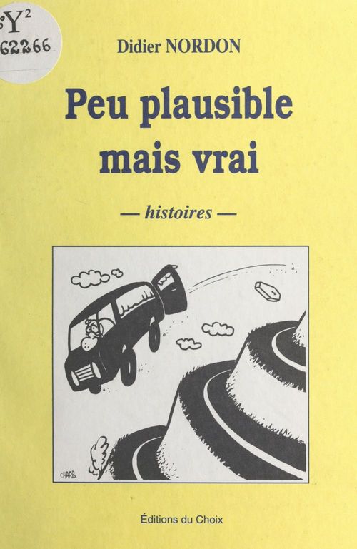 ebook cover of Peu plausible mais vrai : histoires, by Didier Nordon