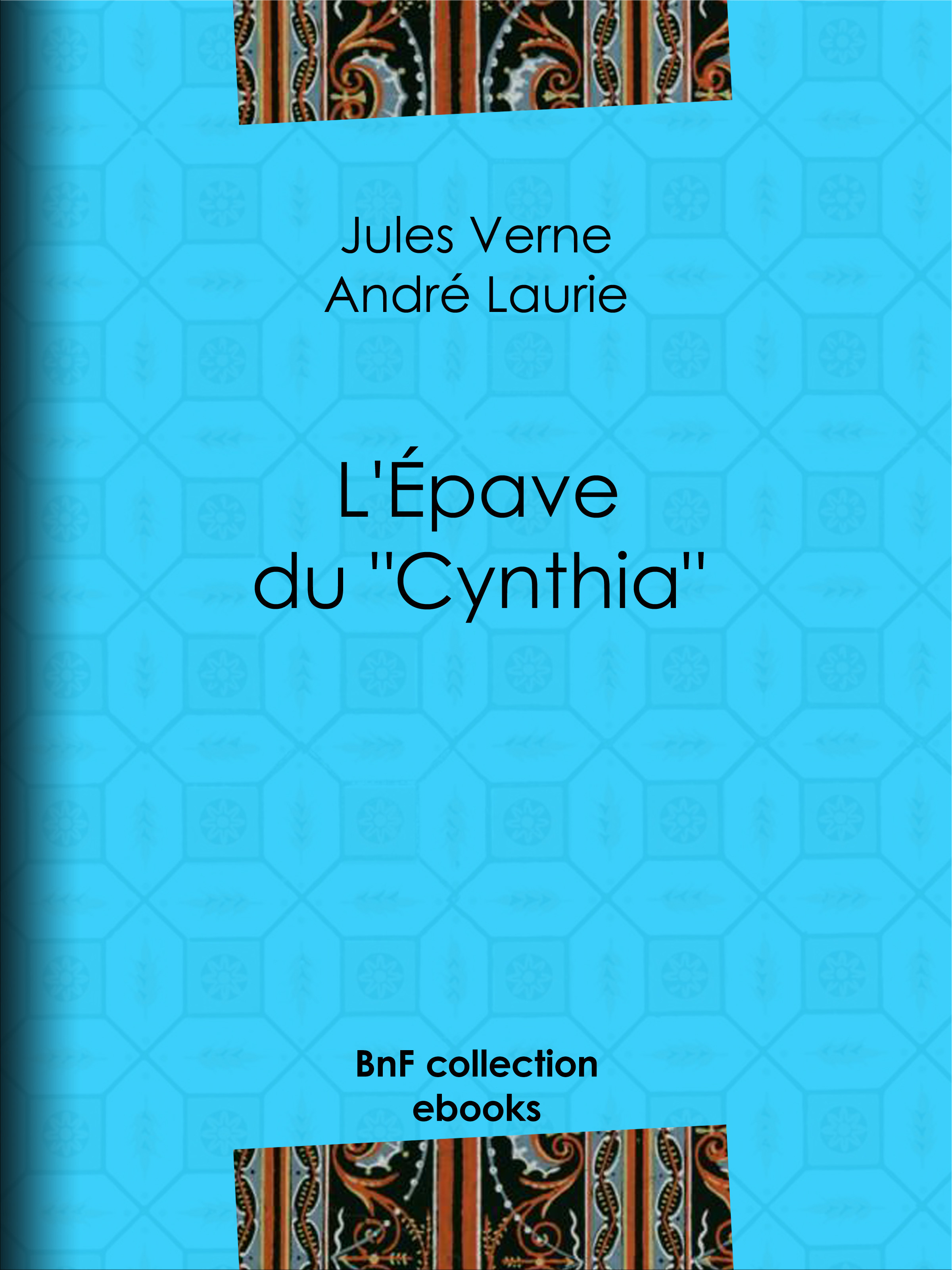 Couverture ebook de L'Épave du "Cynthia", de André Laurie, Jules Verne