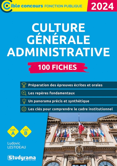 ebook cover of Culture générale administrative : 100 fiches - Catégories A et B - Édition 2024, by Ludovic Lestideau