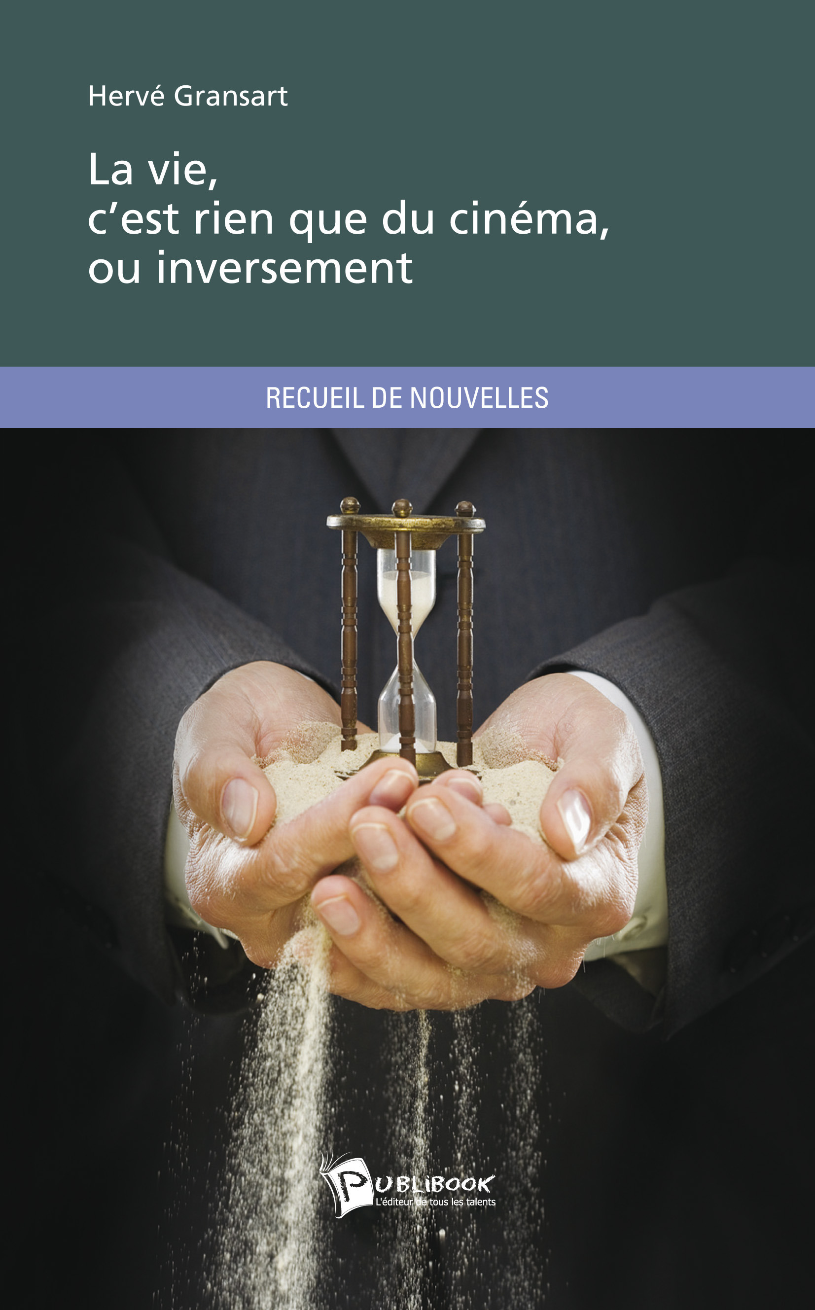 Couverture ebook de La Vie, c´est rien que du cinéma, ou inversement, de Hervé Gransart