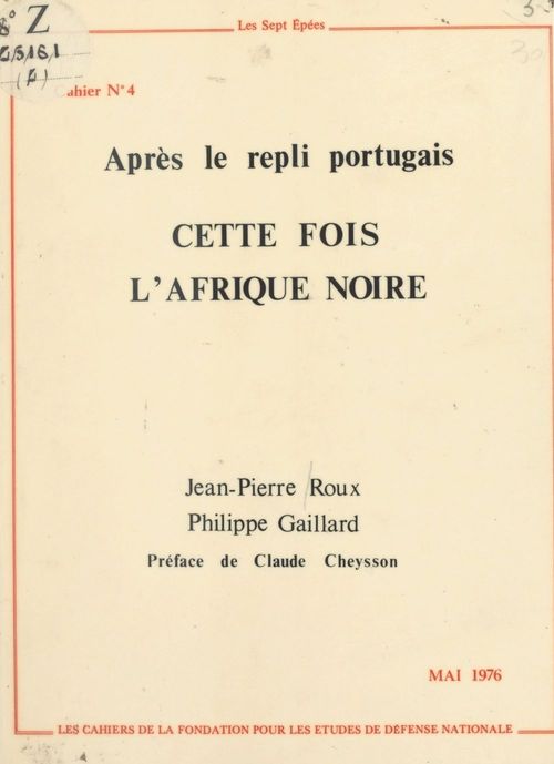 ebook cover of Cette fois l'Afrique noire, après le repli portugais, by Jean-Pierre Roux, Philippe Gaillard