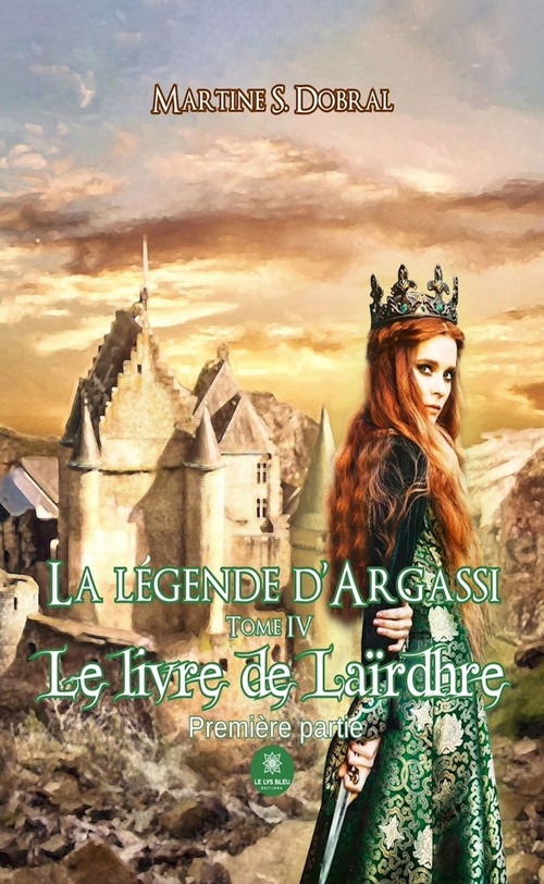 Couverture ebook de La légende d'Argassi - Tome 4, de Martine S. Dobral