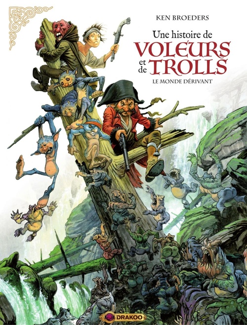 Couverture ebook de Une histoire de voleurs et de trolls - Tome 1 - Le monde dérivant, de Ken Broeders