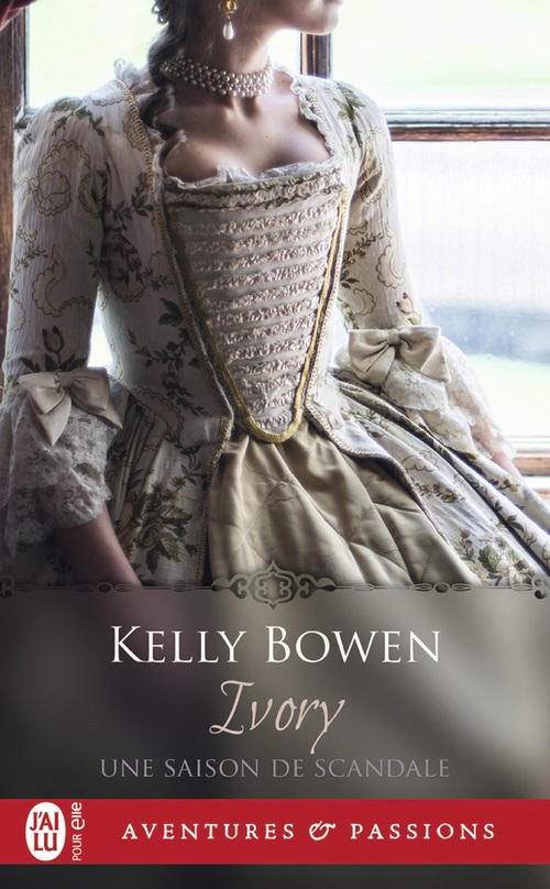 Couverture ebook de Une saison de scandale (Tome 1) - Ivory, de Kelly Bowen