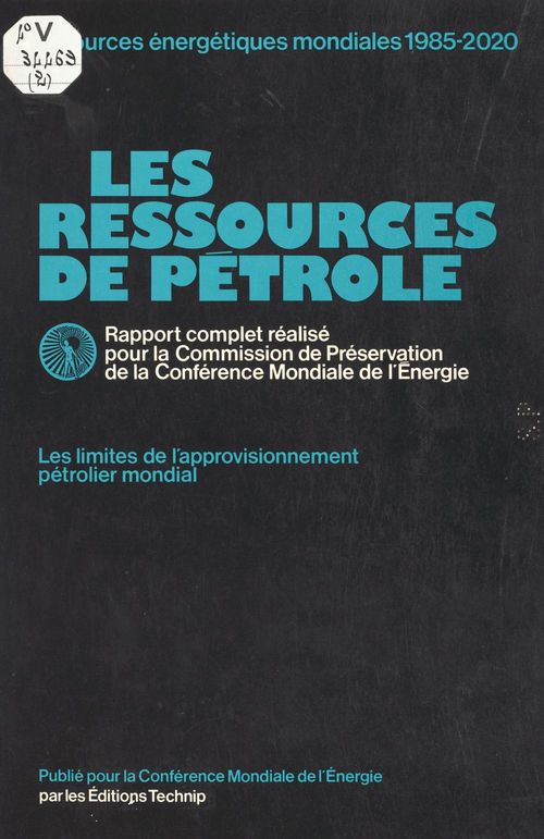 Couverture ebook de Les ressources de pétrole : les limites de l'approvisonnement pétrolier mondial, de Desprairies Pierre