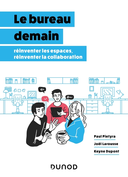 ebook cover of Le bureau demain, by Keyne Dupont, Joël Larousse, Paul Pietyra