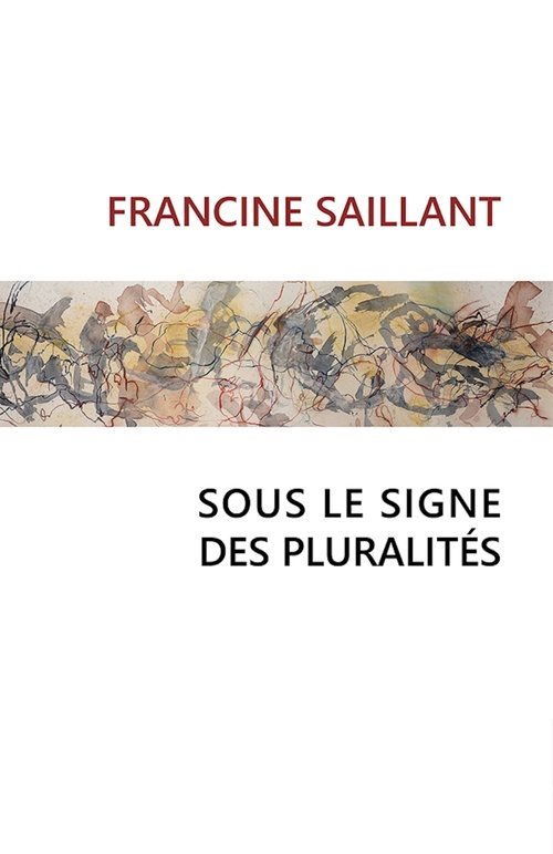 Couverture ebook de Sous le signe des pluralités, de Francine Saillant