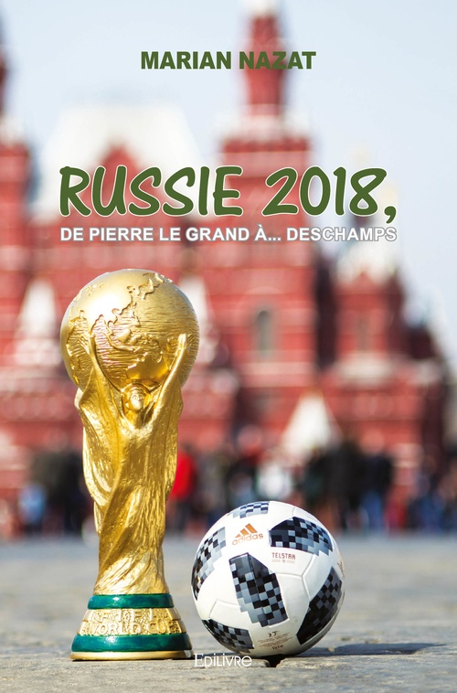 Couverture ebook de Russie 2018, De Pierre le Grand à... Deschamps, de Marian Nazat