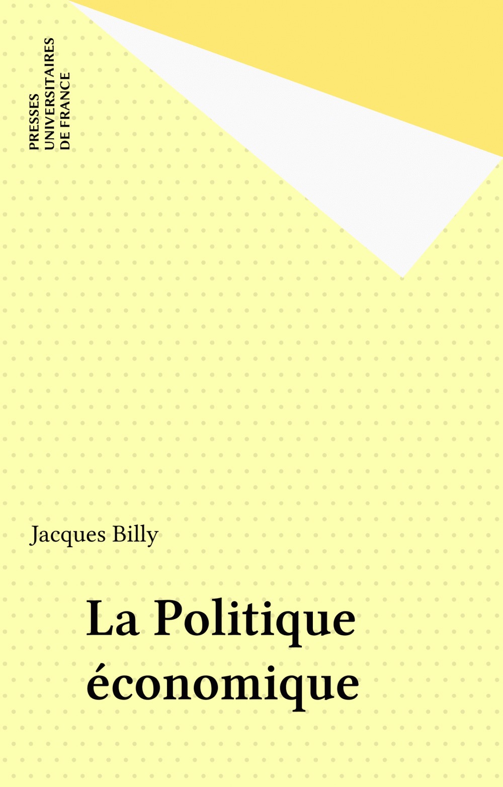 Couverture ebook de La Politique économique, de Billy J.