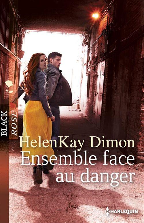 ebook cover of Ensemble face au danger, by HelenKay Dimon