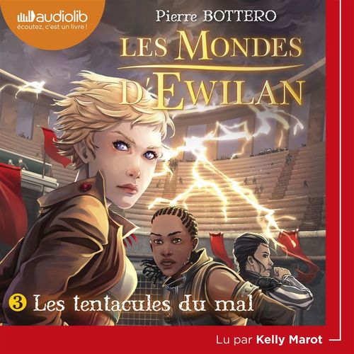 audiobook cover of Les Mondes d'Ewilan 3 - Les Tentacules du mal, by Pierre Bottero