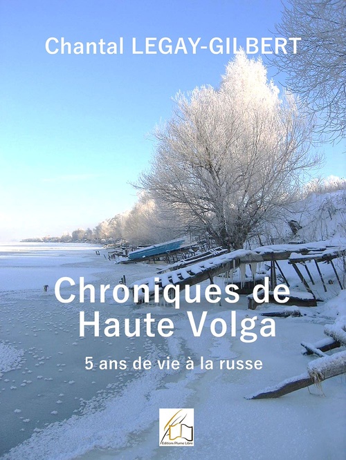 ebook cover of Chroniques de Haute Volga, by Chantal Legay-Gilbert