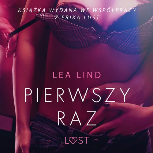 audiobook cover of Pierwszy raz - opowiadanie erotyczne, by Lea Lind