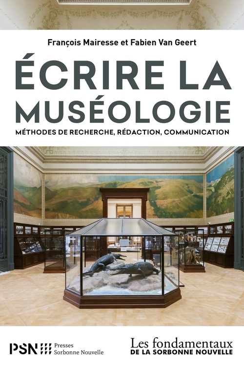 ebook cover of Écrire la muséologie, by François Mairesse, Fabien Van Geert