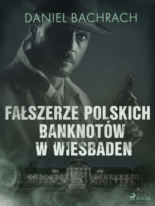 ebook cover of Falszerze polskich banknotów w Wiesbaden, by Daniel Bachrach