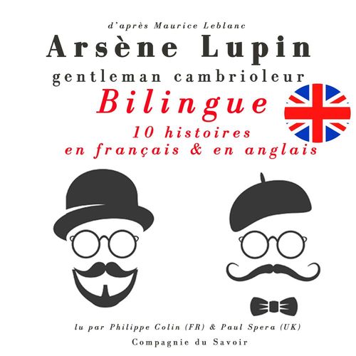 audiobook cover of Arsène Lupin, gentleman cambrioleur, édition bilingue francais-anglais : 10 histoires en français, 5 histoires en anglais, by Maurice Leblanc