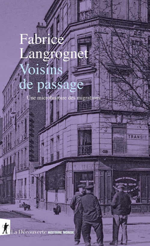 Couverture ebook de Voisins de passage - Une microhistoire des migrations, de Fabrice Langrognet