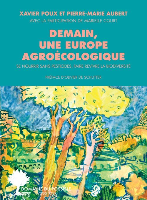ebook cover of Demain, une Europe agroécologique, by Pierre-Marie Aubert, Marielle Court, Xavier Poux