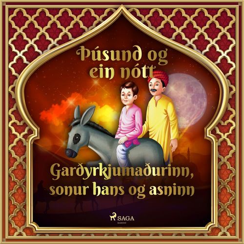 Couverture audiobook de Garðyrkjumaðurinn, sonur hans og asninn (Þúsund og ein nótt 11), de - Ýmsir