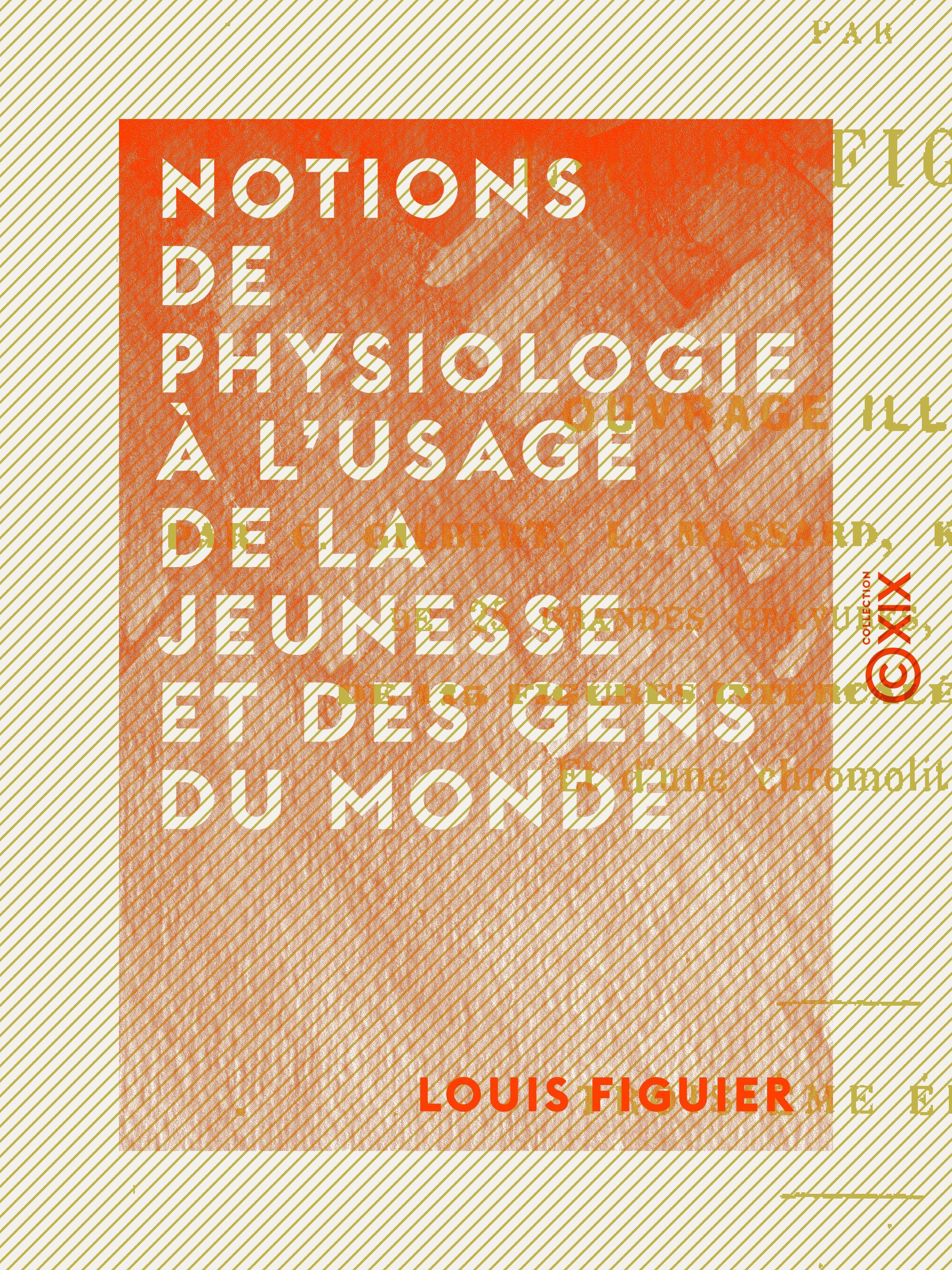 Couverture ebook de Notions de physiologie à l'usage de la jeunesse et des gens du monde, de Louis Figuier