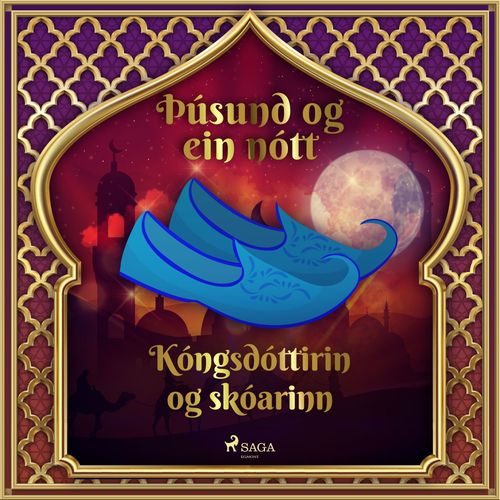 audiobook cover of Kóngsdóttirin og skóarinn (Þúsund og ein nótt 21), by - Ýmsir