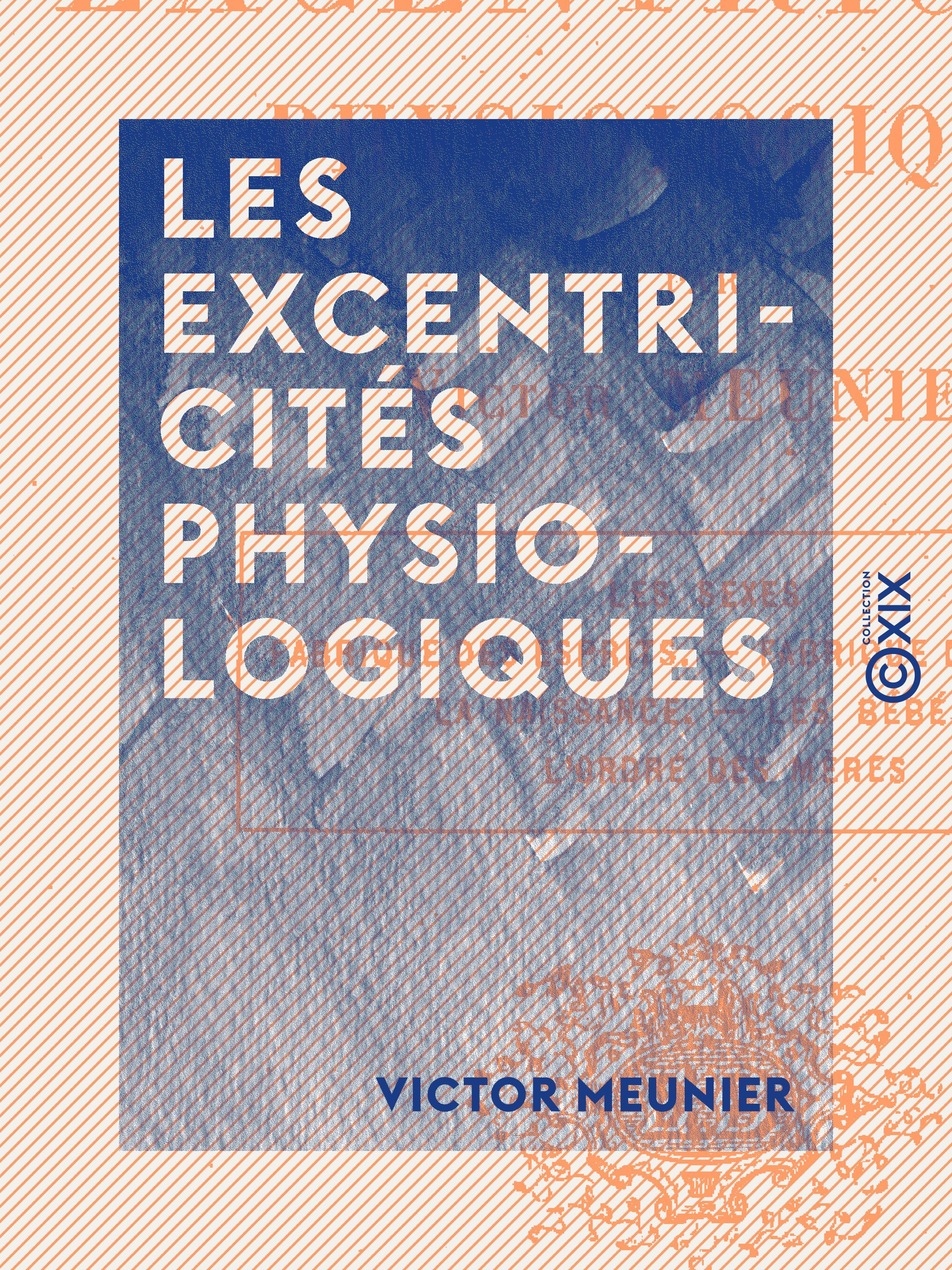 ebook cover of Les Excentricités physiologiques, by Victor Meunier