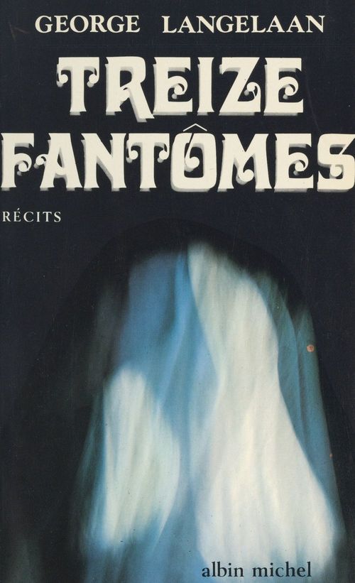 Couverture ebook de Treize fantômes, de George Langelaan